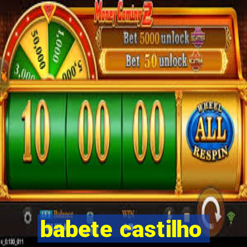 babete castilho